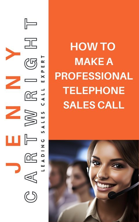 Cover of the free eBook How to Make a Professional Telephone Sales Call by Jenny Cartwright